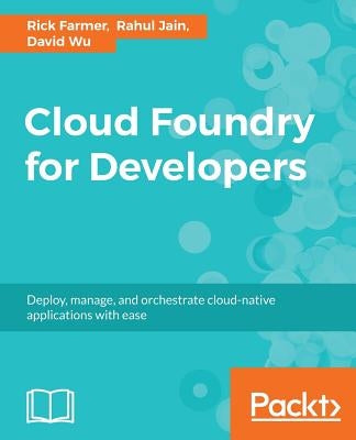 Cloud Foundry for Developers by Farmer, Rick