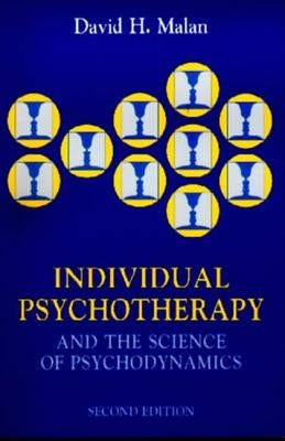 Individual Psychotherapy and the Science of Psychodynamics by Malan, David H.