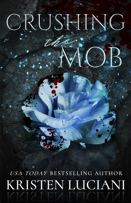 Crushing the Mob by Luciani, Kristen