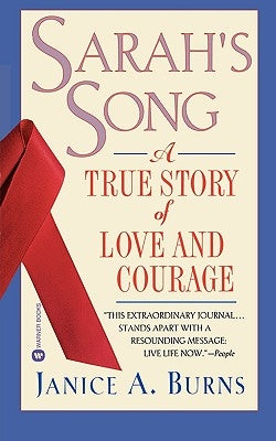 Sarah's Song: A True Story of Love and Courage by Burns, Janice A.