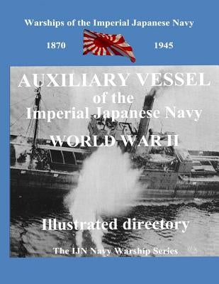 Printing and selling books: Auxiliary Vessel of the Imperial Japanese Navy World WAR II by Batalov, Alexandr Nicolaevich
