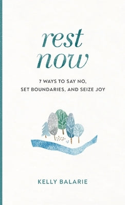 Rest Now by Balarie, Kelly