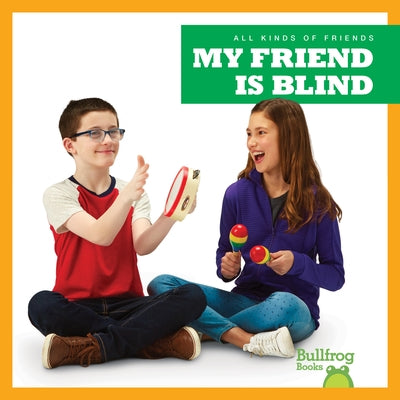 My Friend Is Blind by Chang, Kirsten