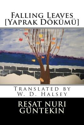 Falling Leaves [Yaprak Dokumu] by Halsey, W. D.