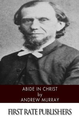 Abide in Christ by Murray, Andrew
