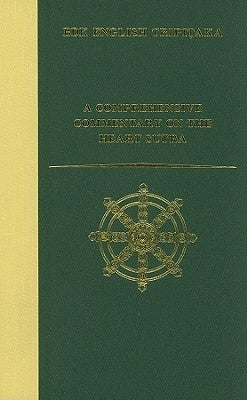 A Comprehensive Commentary on the Heart Sutra (Prajñaparamitahrdaya-Sutra) by Heng-Ching, Shih