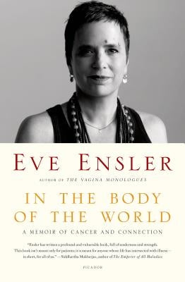 In the Body of the World by Ensler, Eve