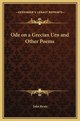 Ode on a Grecian Urn and Other Poems by Keats, John