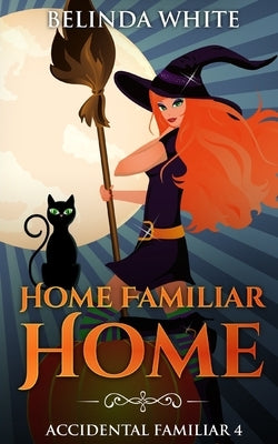 Home Familiar Home by White, Belinda