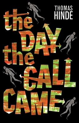 The Day the Call Came by Hinde, Thomas