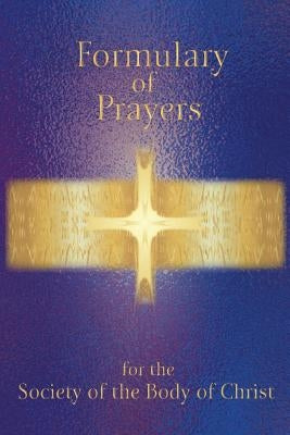 Formulary of Prayer for the Society of the Body of Christ by Society, Members of the