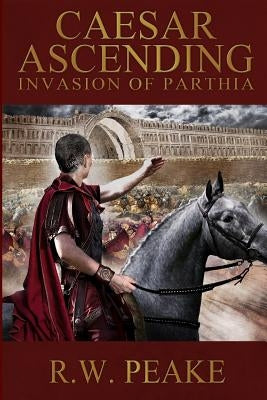 Caesar Ascending: Invasion of Parthia by Hercules, Bz