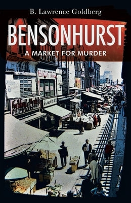 Bensonhurst by Goldberg, B. Lawrence