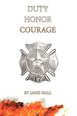Duty-Honor-Courage by Hall, Janie