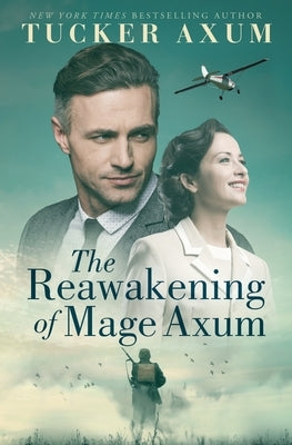 The Reawakening of Mage Axum by Axum, Tucker
