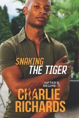 Snaking the Tiger by Richards, Charlie