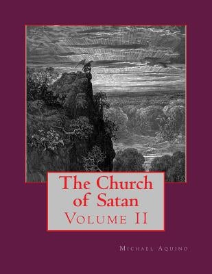 The Church of Satan II: Volume II - Appendices by Aquino, Michael A.