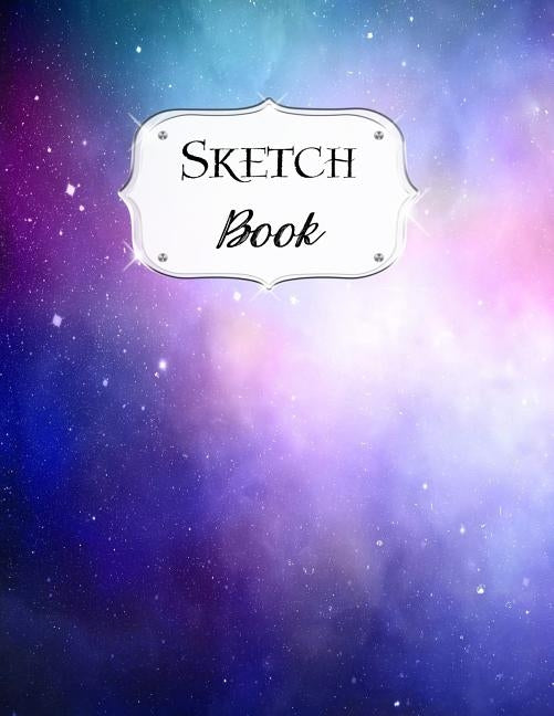 Sketch Book: Galaxy Sketchbook Scetchpad for Drawing or Doodling Notebook Pad for Creative Artists #7 Blue Purple Pink by Doodles, Jazzy
