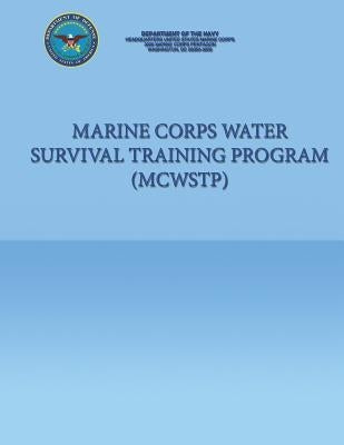 Marine Corps Water Survival Training Program (MCWSTP) by Department of the Navy