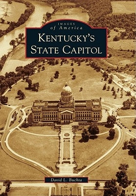 Kentucky's State Capitol by Buchta, David L.