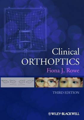 Clinical Orthoptics 3e by Rowe