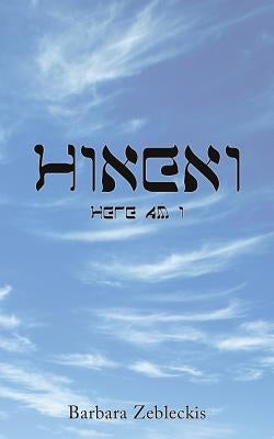 Hineni by Zebleckis, Barbara