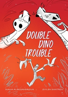 Double Dino Trouble by Aleksandrova, Diana