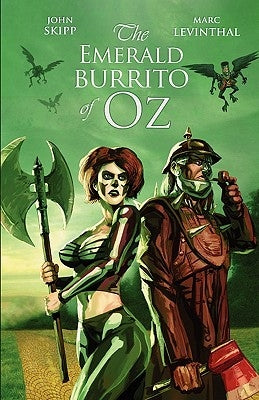The Emerald Burrito of Oz by Skipp, John