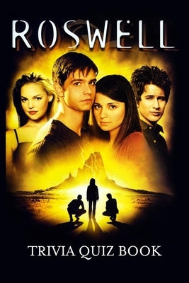 Roswell: Trivia Quiz Book by Rucker, Andrew