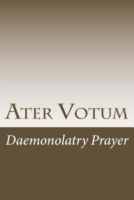 Ater Votum: Daemonolatry Prayer by Publishing, Db