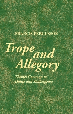 Trope and Allegory by Fergusson, Francis