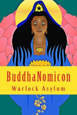 BuddhaNomicon: The Simon Necronomicon Unveiled Through The Art of Ninzuwu by de Gues, Sebastiaan
