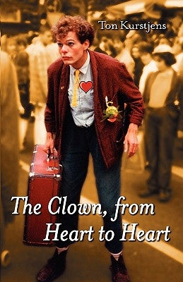 The Clown, from Heart to Heart by Kurstjens, Ton