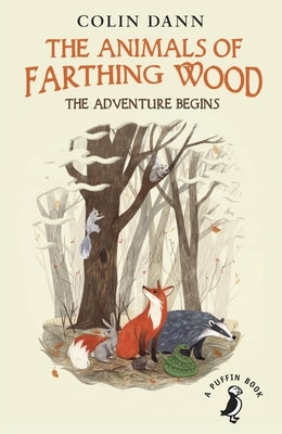 The Animals of Farthing Wood: The Adventure Begins by Dann, Colin