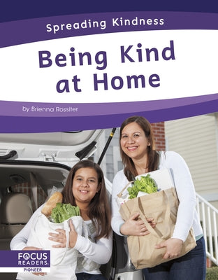 Being Kind at Home by Rossiter, Brienna