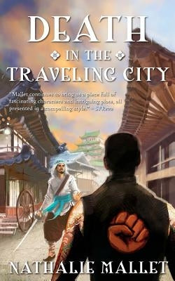 Death in the Traveling City by Mallet, Nathalie