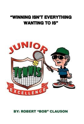 Junior Tennis Excellence by Clauson, Bob