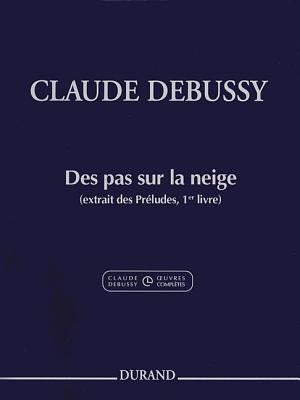 Claude Debussy - Des Pas Sur La Neige from Preludes, Book 1: Piano by Debussy, Claude