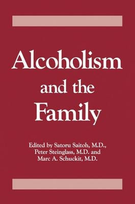 Alcoholism and the Family by Saitoh, Saturo