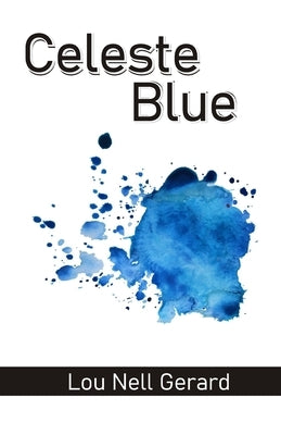 Celeste Blue by Gerard, Lou Nell