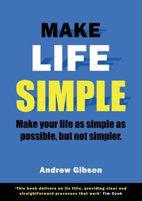 Make Life Simple by Gibson, Andrew