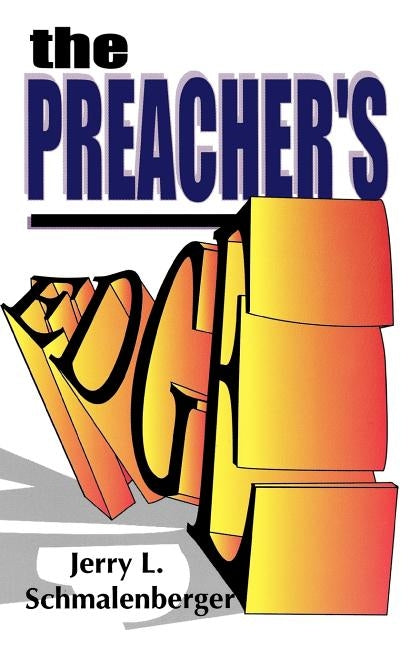 Preachers Edge by Schmalenberger, Jerry