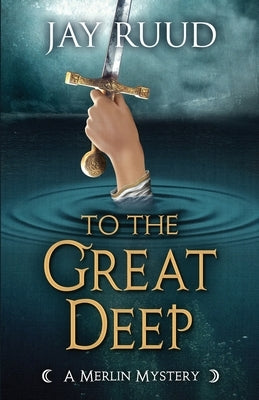 To the Great Deep by Ruud, Jay