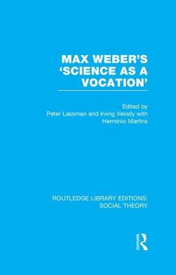 Max Weber's 'Science as a Vocation' by Lassman, Peter