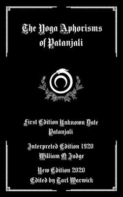 The Yoga Aphorisms of Patanjali by Judge, William Q.
