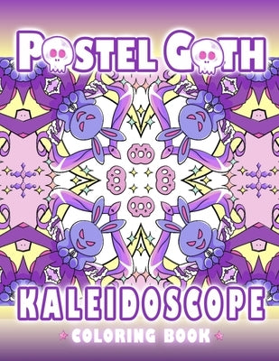 Pastel Goth Kaleidoscope Coloring Book: Cute And Creepy Mandala Geometric Patterns with Cute Dark Gothic Coloring Pages by Kai, Sugar