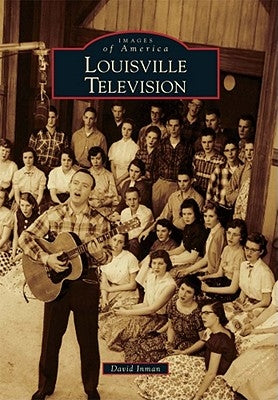 Louisville Television by Inman, David