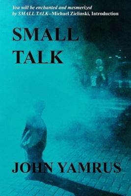 Small Talk by Yamrus, John