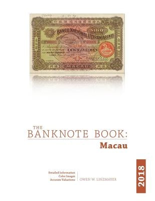 The Banknote Book: Macau by Linzmayer, Owen