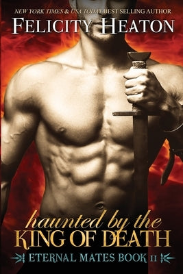 Haunted by the King of Death: Eternal Mates Romance Series by Heaton, Felicity